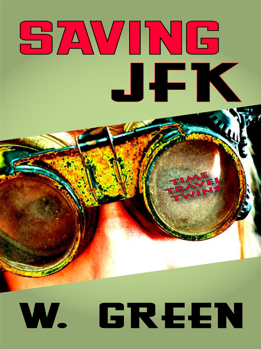 Title details for Saving JFK by W Green - Available
